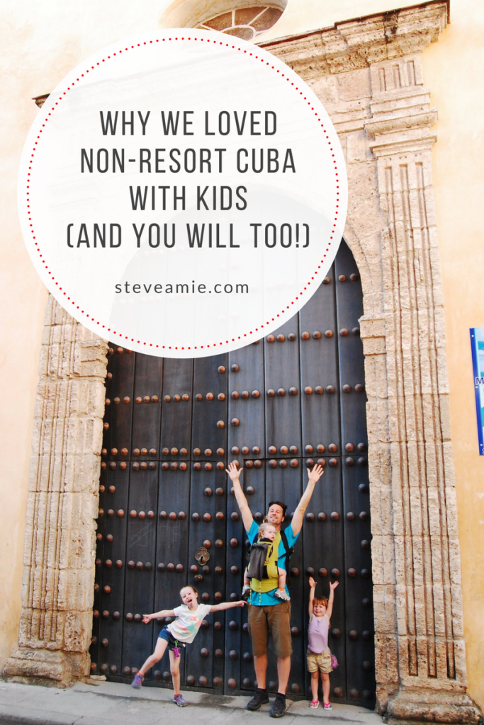 why we loved non-resort Cuba with kids and you will too